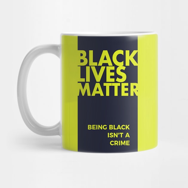 Black Lives Matter-Being Black is Not A Crime T-shirt by MIRgallery